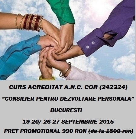 Curs "Consilier pentru Dezvoltare Personala" - Bucuresti, 23-24 / 30-31 MAI 2015