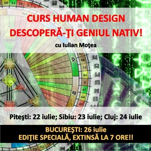 Curs Human Design - Descopera-ti Geniul Nativ! - cu Iulian Motea